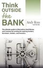 Think Outside the Bank: An Insiders Guide to Alternative Financing Cover Image
