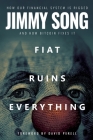 Fiat Ruins Everything: How Our Financial System Is Rigged and How Bitcoin Fixes It Cover Image