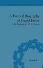 A Political Biography of Daniel Defoe (Eighteenth-Century Political Biographies) By P. N. Furbank, W. R. Owens Cover Image