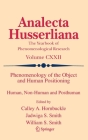 Phenomenology of the Object and Human Positioning: Human, Non-Human and Posthuman (Analecta Husserliana #122) By Calley A. Hornbuckle (Editor), Jadwiga S. Smith (Editor), William S. Smith (Editor) Cover Image
