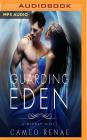 Guarding Eden (Midway #1) By Cameo Renae, Aaron Landon (Read by), Renata Friedman (Read by) Cover Image