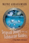 Sergeant Dooley and the Submarine Raiders Cover Image