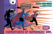 The Adventures of Superhero Girl (Expanded Edition) By Faith Erin Hicks Cover Image
