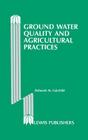 Ground Water Quality and Agricultural Practices Cover Image