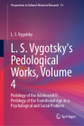 L. S. Vygotsky's Pedological Works, Volume 4: Pedology of the Adolescent II: Pedology of the Transitional Age as a Psychological and Social Problem (Perspectives in Cultural-Historical Research #12) Cover Image