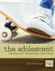 The Adolescent: Development, Relationships, and Culture Cover Image