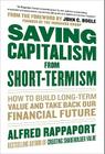 Saving Capitalism from Short-Termism: How to Build Long-Term Value and Take Back Our Financial Future Cover Image