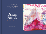 Recuerdos de montañas lejanas / Memories of Distant Mountains By Orhan Pamuk Cover Image