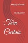 Torn Curtain: And Other Two Word Lenten Meditations By Freddy Boswell Cover Image