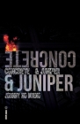 Concrete & Juniper By Johnny No Bueno Cover Image