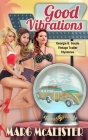 Good Vibrations By Marg McAlister Cover Image