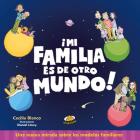 Mi Familia Es de Otro Mundo! -V2* By Cecilia Blanco Cover Image