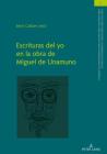 Escrituras del Yo en la obra de Miguel de Unamuno By Christian Von Tschilschke (Other), Berit Callsen (Editor) Cover Image