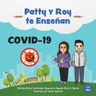 Patty y Roy te Enseñan COVID-19 By Patricia Hernández Figueroa, Rogelio E. Bernal Cover Image