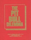 The Pit Bull Dilemma: The Gatherinng Storm: 1,000 Annotated Abstracts from Books, Journals, Magazines, Newspapers, and Reports Cover Image