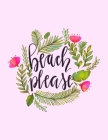 Beach Please: Funny Sketchbook - Novelty Themed Gifts - Laughing Gag Joke Hilarious Humor Cover Image