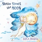 Stella Steals the Moon: A riotous rhyming picture book for children curious about science and outer space. Cover Image
