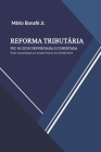 Reforma Tributária: Pec 45/2019 Desvendada E Comentada Cover Image