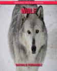 Wolf: Amazing Facts & Photos Cover Image