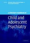 A Clinician's Handbook of Child and Adolescent Psychiatry Cover Image
