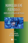 Mammalian Heme Peroxidases: Diverse Roles in Health and Disease (Oxidative Stress and Disease #47) Cover Image