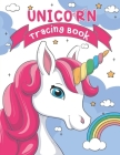 Unicorn Tracing Book: Kids Handwriting Workbook, Trace Capital and Lowercase Letters, Write Words, Connect the Dots, Color Cover Image