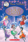 The Cloud Castle (Thea Stilton: Special Edition #4): A Geronimo Stilton Adventure (Thea Stilton Special Edition #4) Cover Image