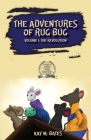 The Adventures of Rug Bug: The Revolution By Kay M. Bates, Kathryn R. Smith (Illustrator), Mousebridge Furbius (Footnotes by) Cover Image