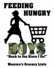 Feeding Hungry Boys - Back to the Store I Go!, Momma's Grocery Lists By Somewhere in Time Publishing Cover Image