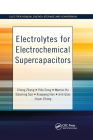 Electrolytes for Electrochemical Supercapacitors (Electrochemical Energy Storage and Conversion) By Cheng Zhong, Yida Deng, Wenbin Hu Cover Image