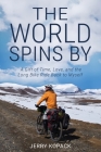 The World Spins By By Jerry Kopack Cover Image