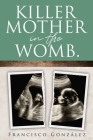 Killer Mother in the Womb. Cover Image