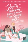 Recetas Cubanas Para Sanar Un Corazón Roto / A Cuban Girl's Guide to Tea and Tomorrow (Spanish Edition) By Laura Taylor Namey Cover Image