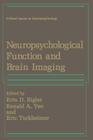 Neuropsychological Function and Brain Imaging (Critical Issues in Neuropsychology) By Erin D. Bigler (Editor), Ronald A. Yeo (Editor), Eric Turkheimer (Editor) Cover Image
