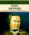 Paul Revere: Jinete de la Guerra de Independencia (Grandes Personajes en la Historia de los Estados Unidos) By Rose McCarthy, Tomas Gonzalez (Translator) Cover Image