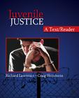 Juvenile Justice: A Text/Reader By Richard A. Lawrence, Craig T. Hemmens Cover Image