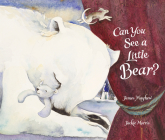 Can You See a Little Bear? By James Mayhew, Jackie Morris (Illustrator) Cover Image