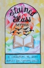 Stained Glass Myths: A Collection of Short Stories for Young Adults Cover Image