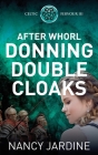 After Whorl Donning Double Cloaks By Nancy Jardine Cover Image