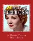 25 Best Films Of Claudette Colbert: A Movie Poster Mini-Book By Abby Books Cover Image