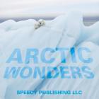 Arctic Wonders By Speedy Publishing LLC Cover Image