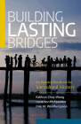 Building Lasting Bridges: An Updated Handbook for Intercultural Ministry By Kathryn Choy-Wong, Lucia Ann McSpadden, Dale M. Weatherspoon Cover Image