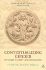 Contextualizing Gender in Early Christian Discourse By Caroline Vander Stichele, Todd Penner Cover Image
