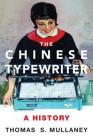 The Chinese Typewriter: A History Cover Image
