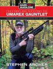 Choosing And Shooting The Umarex Gauntlet: Master this revolutionary PCP air rifle Cover Image