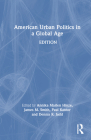 American Urban Politics in a Global Age By Annika Marlen Hinze (Editor), James M. Smith (Editor) Cover Image