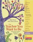 The Teacher You Want to Be: Essays about Children, Learning, and Teaching By Ellin Oliver Keene (Prepared by), Alfie Kohn (Prepared by), Matt Glover (Prepared by) Cover Image