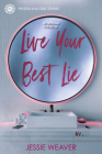 Live Your Best Lie (Like Me Block You) By Jessie Weaver Cover Image