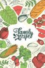 Family Recipe: Create Your Own Cookbook By Grace Journals Cover Image