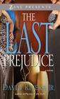 The Last Prejudice: A Novel By David Rivera, Jr. Cover Image